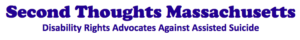Second Thoughts Massachusetts Disability Rights Advocates Against Assisted Suicide