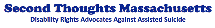Second Thoughts Massachusetts Disability Rights Advocates Against Assisted Suicide